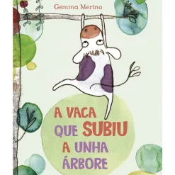 EDITORIAL PICARONA A VACA QUE SUBIU A UNHA ÁRBORE (edición galega)