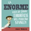 EDITORIAL PICARONA LA ENORME LISTA DE COSAS TERRORÍFICAS DEL PEQUEÑO STANLEY